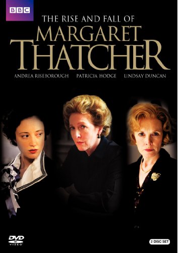 The Rise & Fall Of Margaret Thatcher