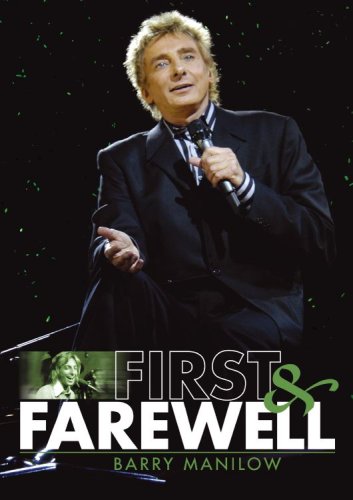 Barry Manilow First And Farewell
