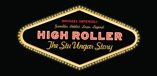 High Roller The Stu Ungar Story
