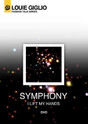 Louie Giglio Symphony I Lift My Hands - Video Region 1 Digital Versatile Disc