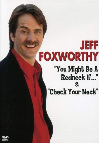 Jeff Foxworthy You Might Be A Redneck If Check Your Neck