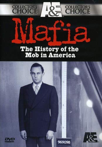Mafia The History Of The Mob In America