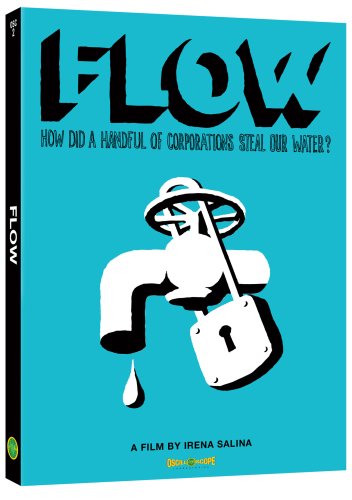 Flow How Did A Handful Of Corporations Steal Our Water