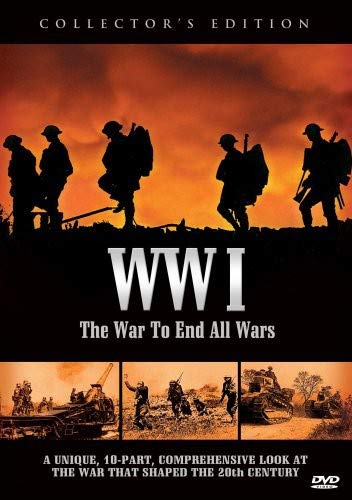 Wwi War The War To End All Wars