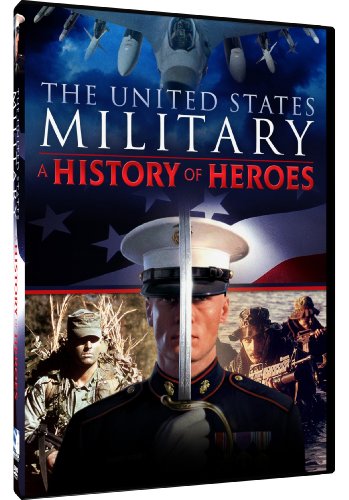 The United States Military A History Of Heroes