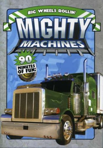 Mighty Machines Big Wheels Rollin - Video NTSC Region 1 Digital Versatile Disc