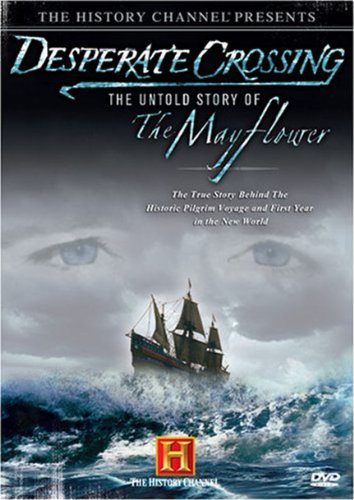 Desperate Crossing The Untold Story Of The Mayflower