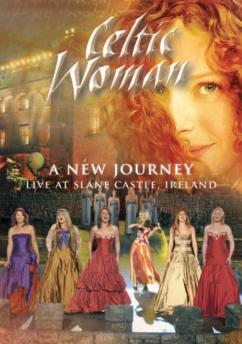 Celtic Woman: A New Journey--Live At Slane Castle