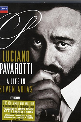 Luciano Pavarotti Life In Seven Arias
