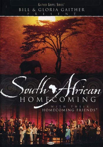 Bill And Gloria Gaither And Their Homecoming Friends South African Homecoming