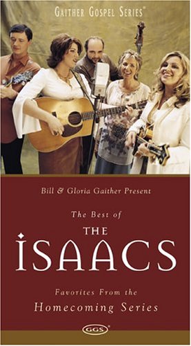 The Isaacs The Best Of The Isaacs - Favorites From The Homecoming Series