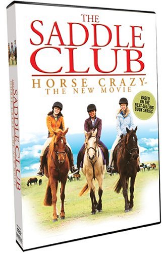 Saddle Club Horse Crazy The New Movie