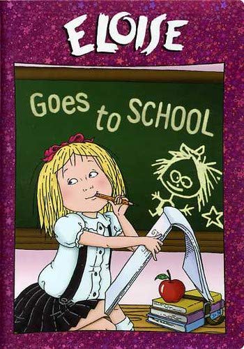 Eloise Eloise Goes To School