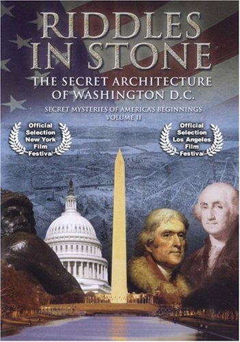 Riddles In Stone The Secret Architecture Of Washington Dc Secret Mysteries Of Americas Beginnings