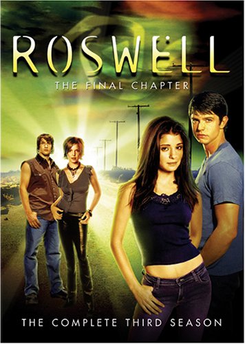Roswell The Complete Third Season The Final Chapter