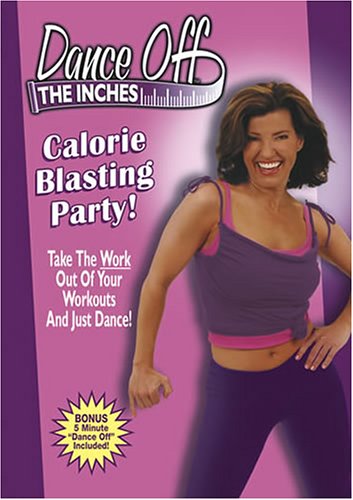 Dance Off The Inches - Calorie Blasting Party!