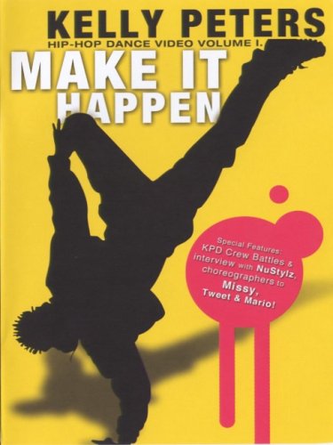 Kelly Peters Make It Happen Hip Hop - Video NTSC Region 1 Digital Versatile Disc
