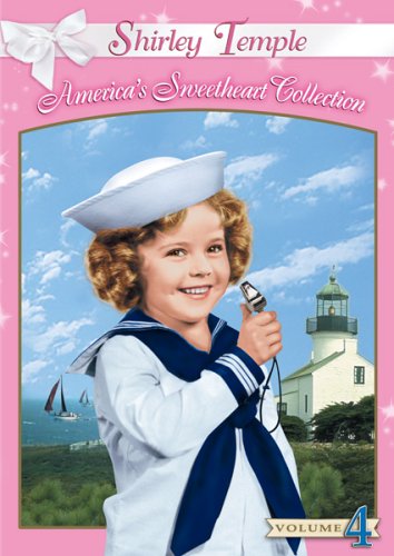 Shirley Temple America's Sweetheart Collection, Vol. 4, Captain January / Just Around The Corner / Susannah Of The Mounties