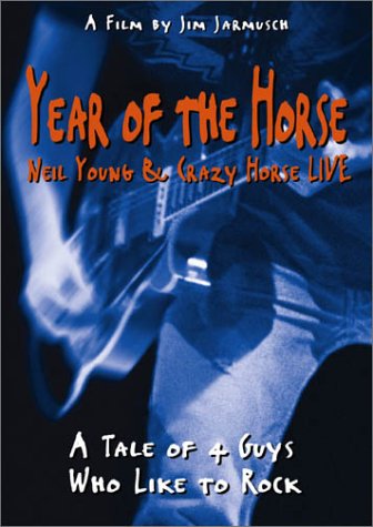 Year Of The Horse Neil Young And Crazy Horse Live