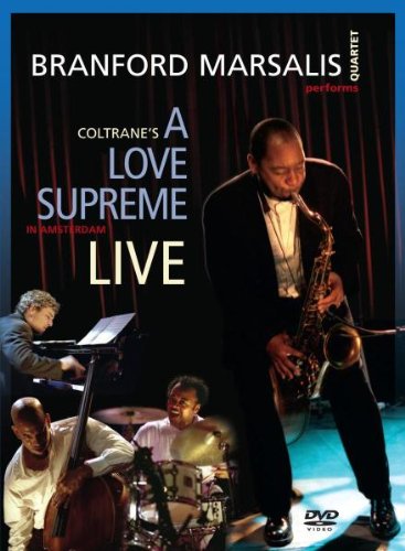 Branford Marsalis Quartet Coltrane's A Love Supreme Live In Amsterdam