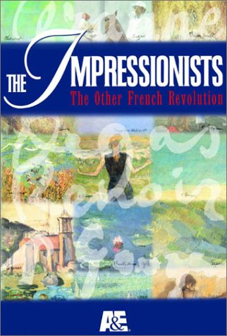 The Impressionists The Other French Revolution