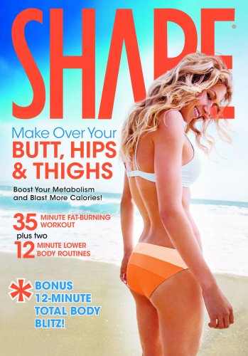 Shape Make Over Your Butt, Hips & Thighs