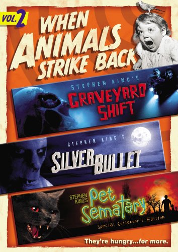 When Animals Strike Back Volume Two Graveyard Shift / Silver Bullet / Pet Sematary