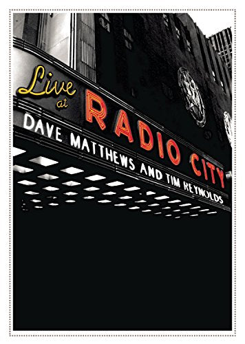 Dave Matthews  Tim Reynolds Live At Radio City Music Hall