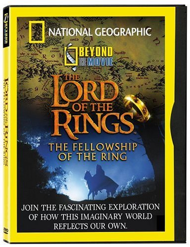 National Geographic Beyond The Movie The Lord Of The Rings The Fellowship Of The Ring