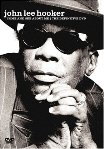 John Lee Hooker Come And See About Me The Definitive