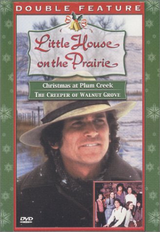 Little House On The Prairie Christmas At Plum Creek / The Creeper Of Walnut Grove