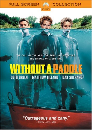Without A Paddle Full Screen Edition