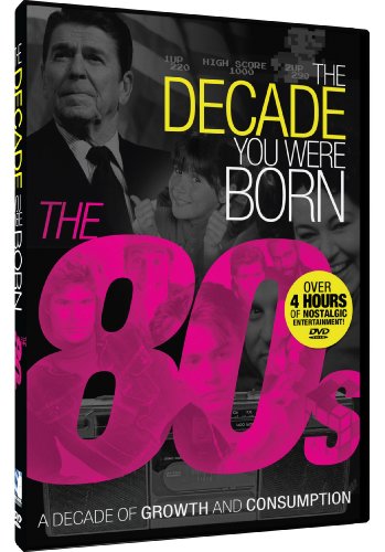 The Decade You Were Born 1980S