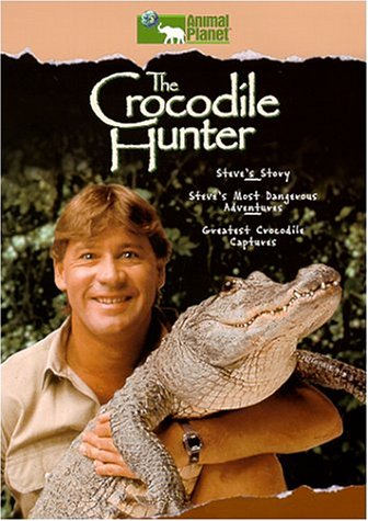 The Crocodile Hunter Steve's Story/Most Dangerous Adventures/Greatest Crocodile Captures