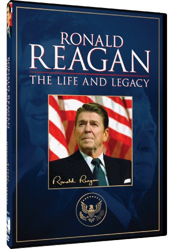 Ronald Reagan The Life And Legacy