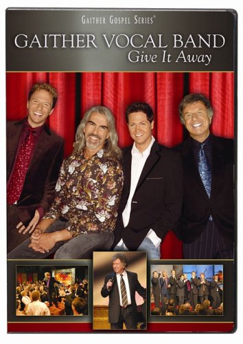 Gaither Vocal Band Give It Away