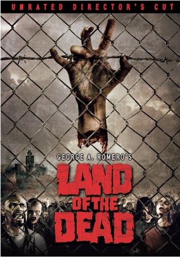 George A. Romero's Land Of The Dead Unrated Director's Cut
