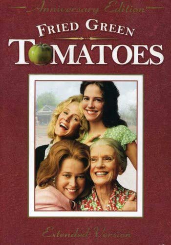 Fried Green Tomatoes Extended Anniversary Edition