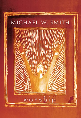 Michael W Smith Worship