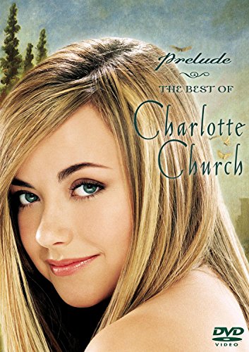 Charlotte Church  Prelude The Best Of Charlotte Church
