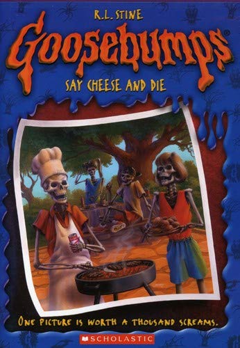 Goosebumps Say Cheese And Die