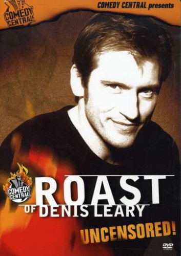 Roast Of Denis Leary Uncensored