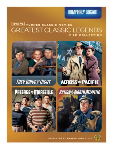 Tcm Greatest Classic Legends Film Collection Humphrey Bogart They Drive By Night Across The Pacific Passage To Marseille Action In The North Atlantic