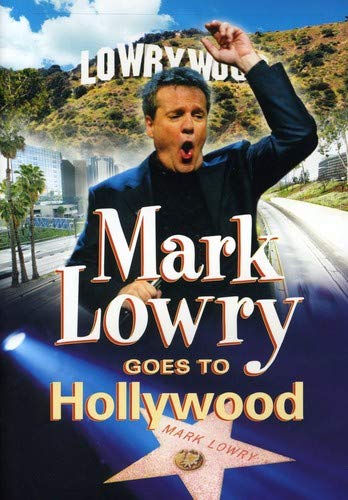 Mark Lowry Goes To Hollywood
