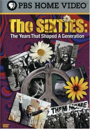 The Sixties The Years That Shaped A Generation