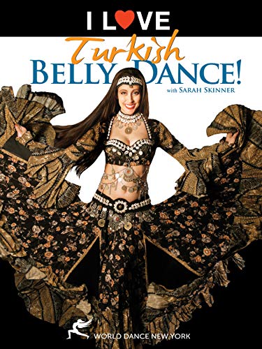 I Love Turkish Bellydance! Featuring Sarah Skinner Turkish-Style Belly Dance Instruction, Costume How-To, Belly Dance Fashion, Belly Dancing Classes