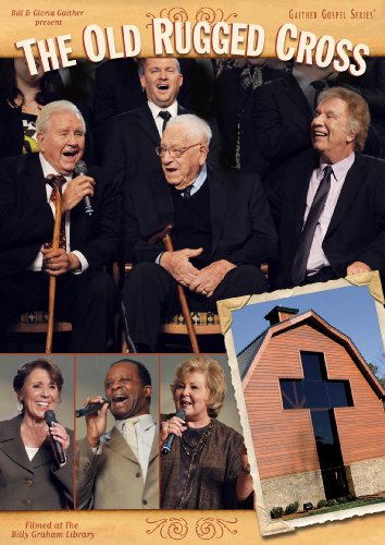 Bill & Gloria Gaither The Old Rugged Cross