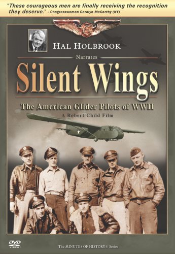 Silent Wings The American Glider Pilots Of Wwii