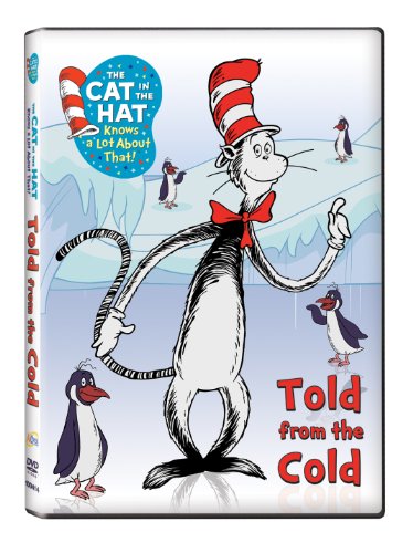 The Cat In The Hat Knows A Lot About That Told From The Cold