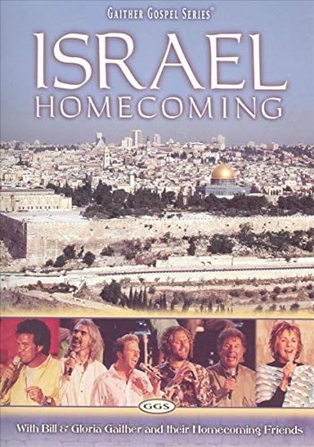 Israel Homecoming With Bill And Gloria Gaither And Their Homecoming Friends